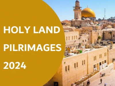 Holy Land Pilgrimages 2024