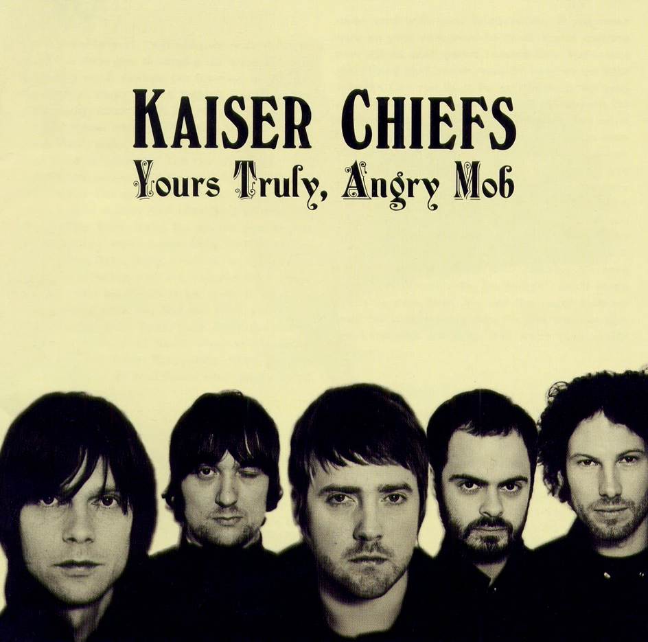 kaiser chiefs  yours truly angry mob
